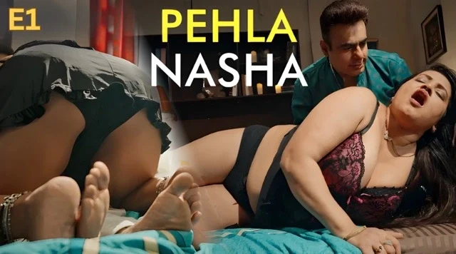 Pehla Nasha Part 1 E01 2026 Hindi Hot Web Series â Feelapp