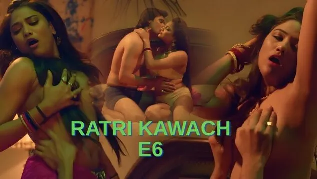 Ratri Kawach E6 Hindi Hot Web Series â Huntcinema